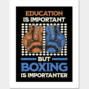 Education Is Important but Boxing Is Importanter Posters and Art